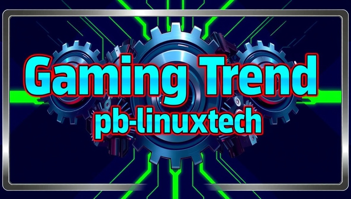 gaming trend pblinuxtech