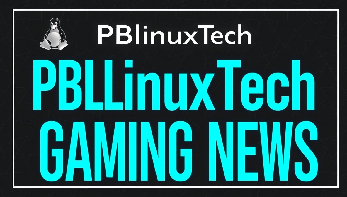 pblinuxtech gaming news by plugboxlinux
