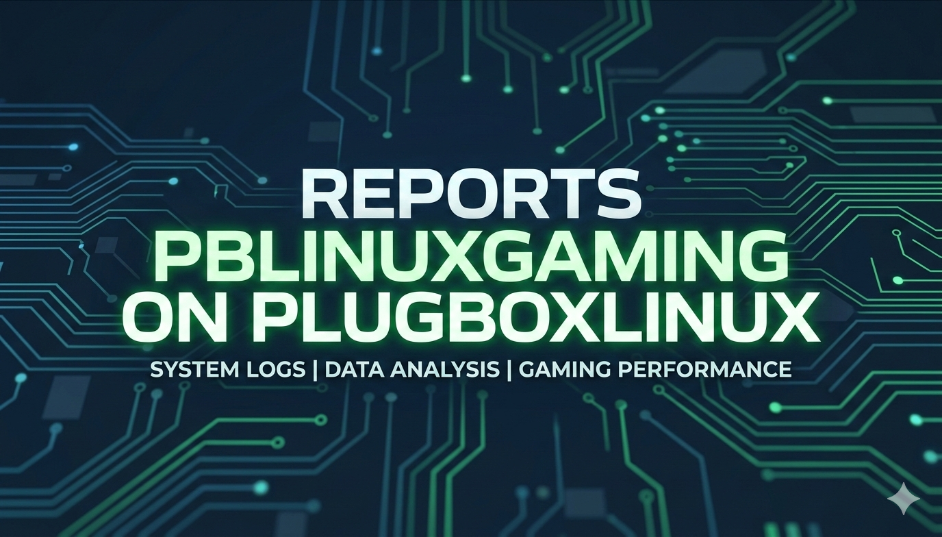 reports pblinuxgaming on plugboxlinux