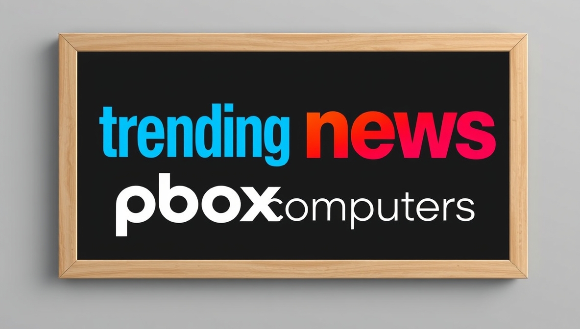 trending news pboxcomputers